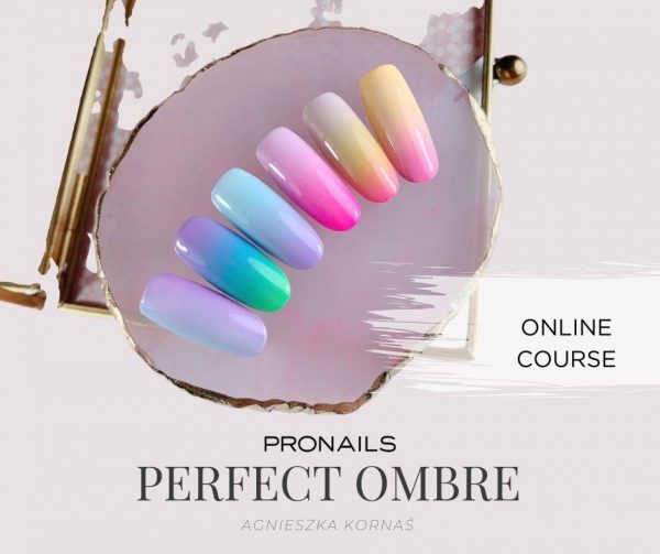 Online Course ProNails The secrets of perfect Ombre Nails ProNails Polska